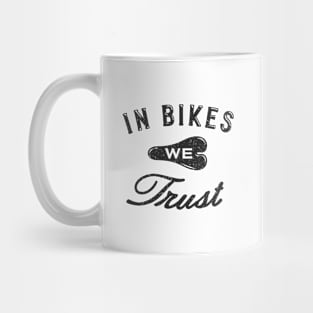 In Bikes We Trust Mug